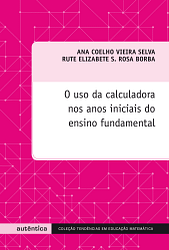 O uso da calculadora nos anos iniciais do ensino fundamental