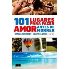 101 Lugares Para Fazer Sexo Antes de Morrer