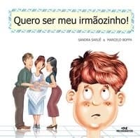 Quero Ser Meu Irmãozinho!