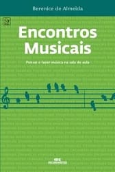 Encontros musicais – Pensar e fazer música na sala de aula