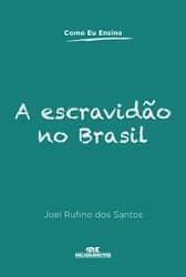 A escravidão no Brasil