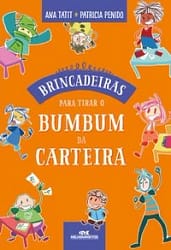 Brincadeiras para tirar o Bumbum da Carteira