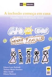 Inclusão começa em casa – Família e deficiência visual