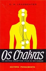 Os Chakras: Os Centros Magnéticos Vitais do Ser Humano