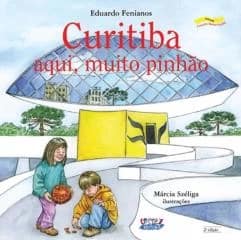 Curitiba – aqui, muito pinhão