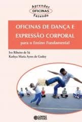 Oficinas de dança e expressão corporal – para o Ensino Fundamental