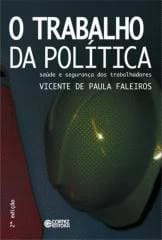 Trabalho da política, O – saúde e segurança dos trabalhadores