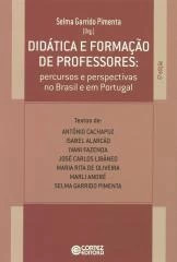 Didática e formação de professores – percursos e perspectivas no Brasil e em Portugal