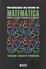 Metodologia do ensino de matemática – história, currículo e formação de professores