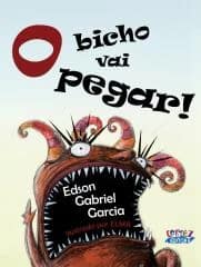 Bicho vai pegar, O (capa dura)