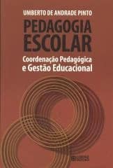 Pedagogia escolar – coordenação pedagógica e gestão educacional