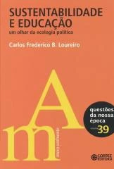 Sustentabilidade e educação – um olhar da ecologia política