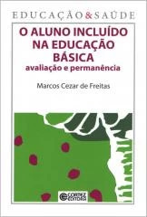 Aluno incluído na educação básica, O – avaliação e permanência