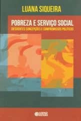 Pobreza e Serviço Social – diferentes concepções e compromissos políticos