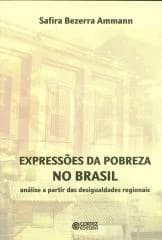 Expressões da pobreza no Brasil – análise a partir das desigualdades regionais