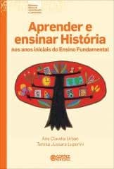 Aprender e ensinar História nos anos iniciais do Ensino Fundamental