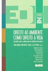 Direito ao ambiente como direito à vida – desafios para a educação em direitos humanos