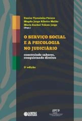 Serviço Social e a psicologia no judiciário, O – construindo saberes, conquistando direitos