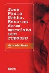 José Paulo Netto. Ensaios de um marxista sem repouso