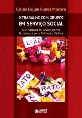 Trabalho com grupos em Serviço Social, O – a dinâmica de grupo como estratégia para reflexão crítica