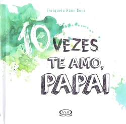 10 Vezes te Amo, Papai