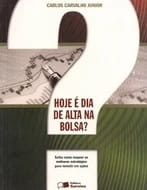 Hoje é Dia de Alta na Bolsa?