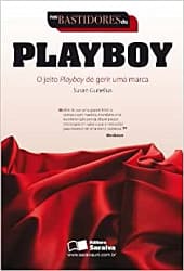 Nos Bastidores da Playboy: o Jeito Playboy de Gerir uma Marca