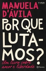 Por Que Lutamos? Um Livro Sobre Amor e Liberdade