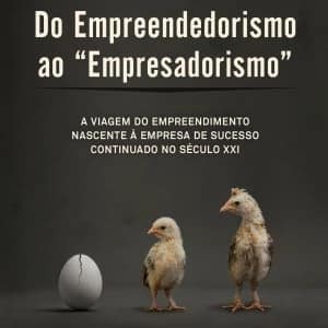 Do empreendedorismo ao “empresadorismo”””